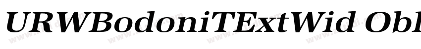 URWBodoniTExtWid Obl字体转换 URWBodoniTExtWid Obl字体转换